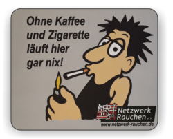 Mousepad "Ohne Kaffee"